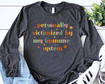 T-shirt à manches longues personnellement victime de mon système immunitaire, sweat-shirt de sensibilisation aux maladies auto-immunes, t-shirt auto-immune amusant, sweat à capuche pour soins personnels