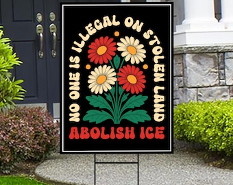 Abolish ICE Yard Sign, Keep the Immigrants, Deport the Racists Lawn Sign, Anti-Trump, Resist Fascism Yard Sign with Metal H-Stake