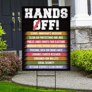 Hands Off Protest Yard Sign - Resist Hate Lawn Sign, Anti-Trump Sign, Resist Racism, Resist Fascism Yard Sign with Metal H-Stake