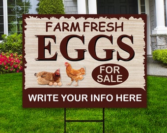 May include: A brown wooden sign with the text "Farm Fresh Eggs For Sale" in white lettering. The sign also features a brown hen and a brown and white hen with brown eggs. The sign has the text "Write Your Info Here" at the bottom.