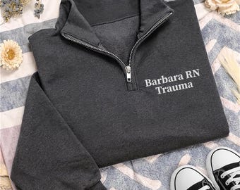 Nurse Embroidered Quarter Zip Sweatshirt, Personalized RN Name Pullover, Medical Workwear Gift, Registered Nurse Apparel Top