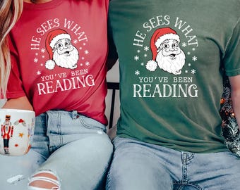 He Sees What You've Been Reading Shirt, Reading Christmas