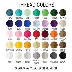 May include: A color chart displaying a variety of thread colors. The chart includes a range of colors such as teal, turquoise, mint, green, lime, forest, military, navy, blue, royal, baby blue, lavender, purple, sand, blush, pink, hot pink, red, burgundy, orange, doe skin beige, buttercup, yellow, gold, beige, pecan, brown, suede brown, white, cream, silver, metallic silver, gray, charcoal, and black.