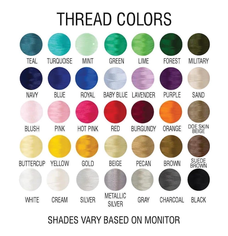 May include: A color chart displaying a variety of thread colors. The chart includes a range of colors such as teal, turquoise, mint, green, lime, forest, military, navy, blue, royal, baby blue, lavender, purple, sand, blush, pink, hot pink, red, burgundy, orange, doe skin beige, buttercup, yellow, gold, beige, pecan, brown, suede brown, white, cream, silver, metallic silver, gray, charcoal, and black.