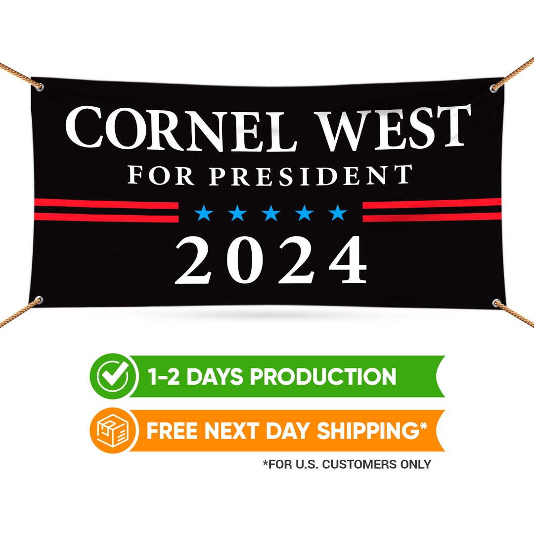 Cornel West 2024 Banner Sign, 13 Oz West for President 2024 Sign, 2024