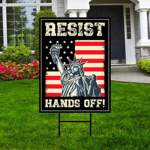 Hands Off Protest Yard Sign - Resist Hate Lawn Sign, Anti-Trump Sign, Resist Racism, Resist Fascism Yard Sign with Metal H-Stake