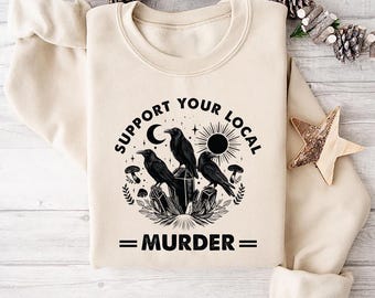 Support Your Local Murder Sweatshirt, Funny Crow Shirt, Goblincore Long Sleeve Shirt, Lunar Phase Hoodie, Crow Lover Tee, Raven Lover Gift