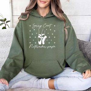 Sorry Can&#39;t Nutcracker Season Shirt, Nutcracker Christmas Sweatshirt, Ballerina Long Sleeve T-Shirt, Dance Lover Hoodie, Ballet Dancer Gift