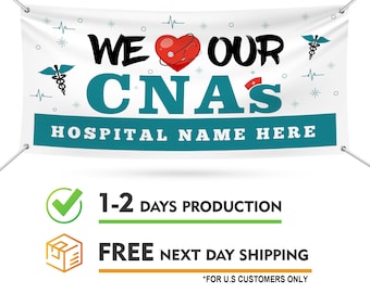 Custom We Love Our CNAs Banner Sign, 13 Oz Waterproof Medical Staff Appreciation We Love Our CNAs Vinyl Banner With Metal Grommets
