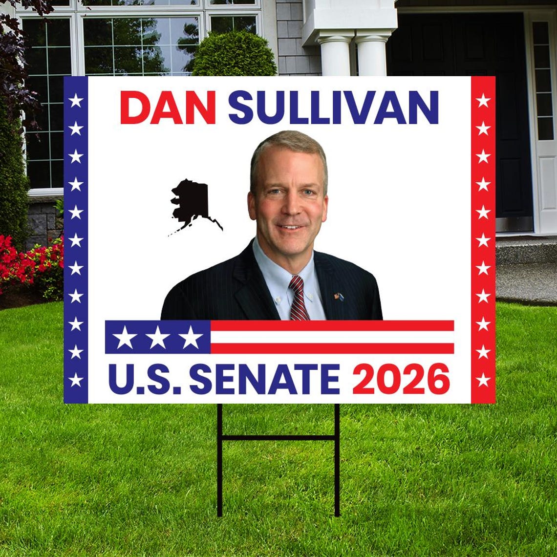 Senator Welcomesign Dan Sullivan for Alaska Senate 2026 Yard Sign, Corrugated Plastic ...