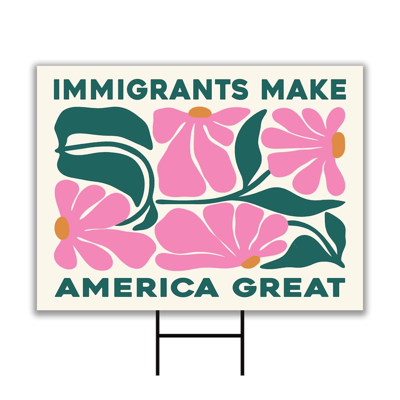 Immigrants Make America Great Yard Sign - Resist Hate Lawn Sign, Anti ...