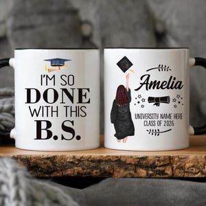 Personalized I'm So Done with This BS Mug, College Graduation Coffee Cup, Bachelor of Science Gift, Funny Grad Gift for Daughter, Sister image 7