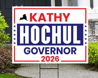 Kathy Hochul For New York Governor 2026 Yard Sign, Corrugated Plastic Governor Elections Race Red White & Blue Yard Sign with Metal H-Stake