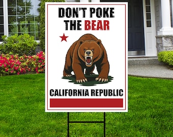 Don't Poke the Bear California Yard Sign - Resist Hate Lawn Sign, Anti-Trump Sign, Resist Racism, Resist Fascism Sign with Metal H-Stake
