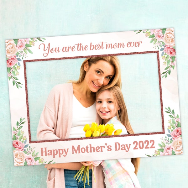 Personalized Mother's Day Selfie Frame, Best Mom Ever Selfie Frame, Photo Booth Happy Mother's Day 2022 Selfie Frame Mother's Day Decoration