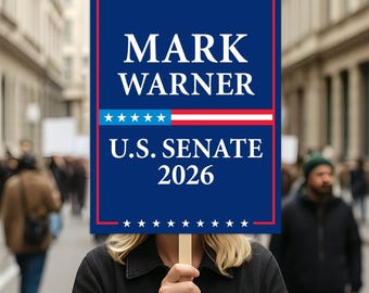 Mark Warner For Virginia Senate 2026 Election Sign, Anti-Trump Sign, Political Campaign Sign, Senate Election 2026 Race Poster Sign