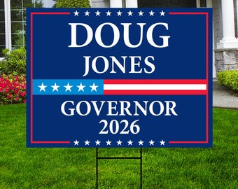 Doug Jones For Alabama Governor 2026 Yard Sign, Corrugated Plastic Governor Elections Race Red White & Blue Yard Sign with Metal H-Stake
