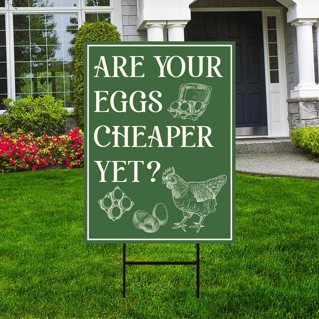 Are Your Eggs Cheaper yet Yard Sign - Resist Hate Lawn Sign, Anti-trump ...