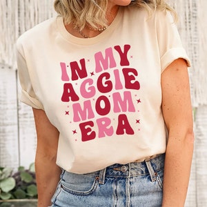 In My Aggie Mom Era Shirt, Aggie Mom Shirt, Aggie Mama Shirt, Motherhood Shirt, Mom Life Tee, Cute Mom Shirt, Unisex Aggie Mother T-Shirt