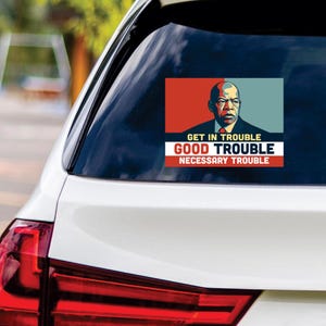 Good Trouble Lives On Protest Vinyl Sticker, Resist Hate Decal, Anti-Trump Resistance, Resist Fascism Car Bumper Sticker, 6&quot; x 4.5&quot;
