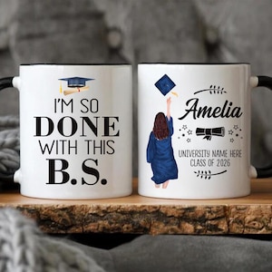 Personalized I'm So Done with This BS Mug, College Graduation Coffee Cup, Bachelor of Science Gift, Funny Grad Gift for Daughter, Sister image 1