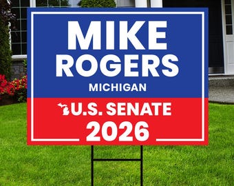 Mike Rogers For Michigan Senate 2026 Yard Sign, Corrugated Plastic Senate Elections, Race Red White & Blue Yard Sign with Metal H-Stake