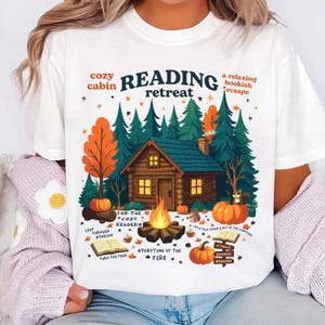 Cozy Cabin Reading Retreat Shirt, Fall Bookish Tee, Autumn Cozy Readers Shirt, Pumpkin Spice Book Shirt, Gift for Book Lover Unisex Tee