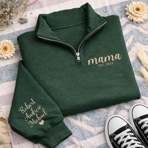 Mama Embroidered Quarter Zip Sweatshirt, Personalized Mama EST Pullover, Custom Kids Names Sleeve Gift for Mom Mothers Day