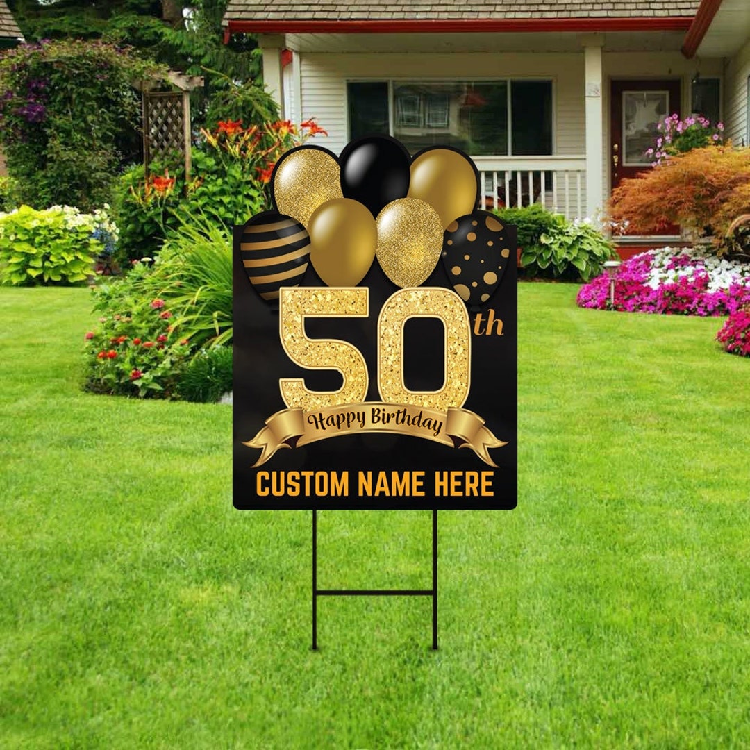50th Birthday Yard Sign Decorations 18 X 24 Coroplast 50 Year Old Birthday Party Happy Fifty