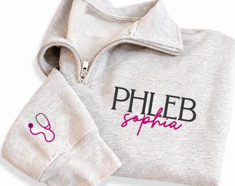 Personalized Phlebotomist Embroidered Quarter Zip Sweatshirt, Custom Phlebotomy Technician Pullover, Medical Worker Gift Apparel