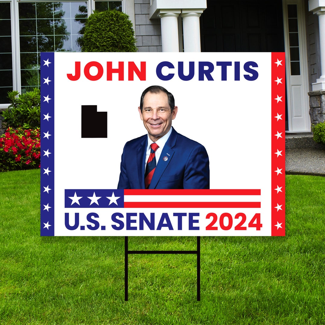 John curtis us senate yard sign coroplast us senate election utah 2024