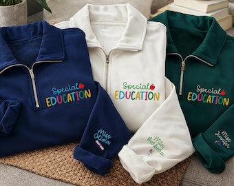 Special Education Embroidered Quarter Zip Sweatshirt, Personalized Teacher Pullover, Custom Name School Colors, SPED Teacher Gift Apparel