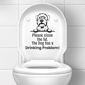Veuillez fermer le couvercle, le chien a un problème d'alcool Sticker pour toilettes toutes les races de chiens personnalisé disponible, sticker en vinyle pour abattant de toilette chien rigolo