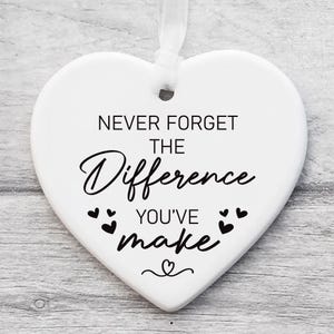 Never Forget the Difference You Make Ornament, Thank You Ceramic Keepsake, Midwife Appreciation Gift, Friend Gift, Inspirational Ornament