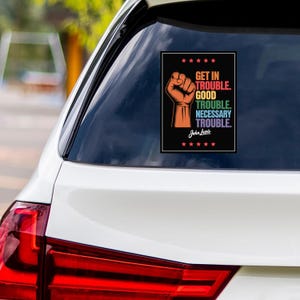 Good Trouble Lives On Protest Vinyl Sticker, Resist Hate Decal, Anti-Trump Resistance, Resist Fascism Car Bumper Sticker, 6&quot; x 4.5&quot;