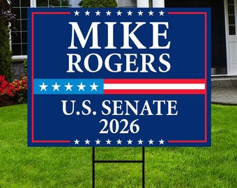 Mike Rogers For Michigan Senate 2026 Yard Sign, Corrugated Plastic Senate Elections, Race Red White & Blue Yard Sign with Metal H-Stake