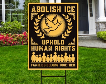 Abolish ICE Yard Sign, Keep the Immigrants, Deport the Racists Lawn Sign, Anti-Trump, Resist Fascism Yard Sign with Metal H-Stake