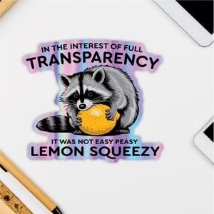 It Was Not Easy Peasy Lemon Squeezy Sticker, Funny Raccoon Meme Vinyl Decal, Sarcastic Waterproof Laptop Sticker, Cute Raccoon Car Decal