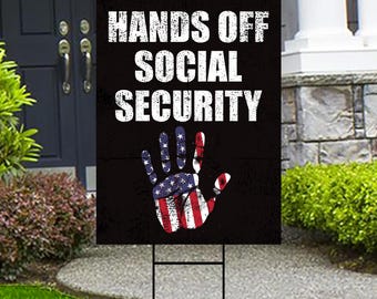 Hands Off Social Security Yard Sign - Resist Hate Lawn Sign, Anti-Trump Sign, Resist Racism, Resist Fascism Yard Sign with Metal H-Stake