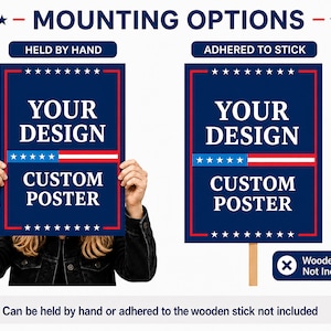 two custom posters, one held by hand and the other adhered to a wooden stick. The posters feature a patriotic design with stars and stripes.