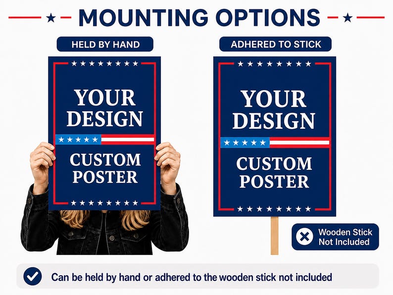 two custom posters, one held by hand and the other adhered to a wooden stick. The posters feature a patriotic design with stars and stripes.