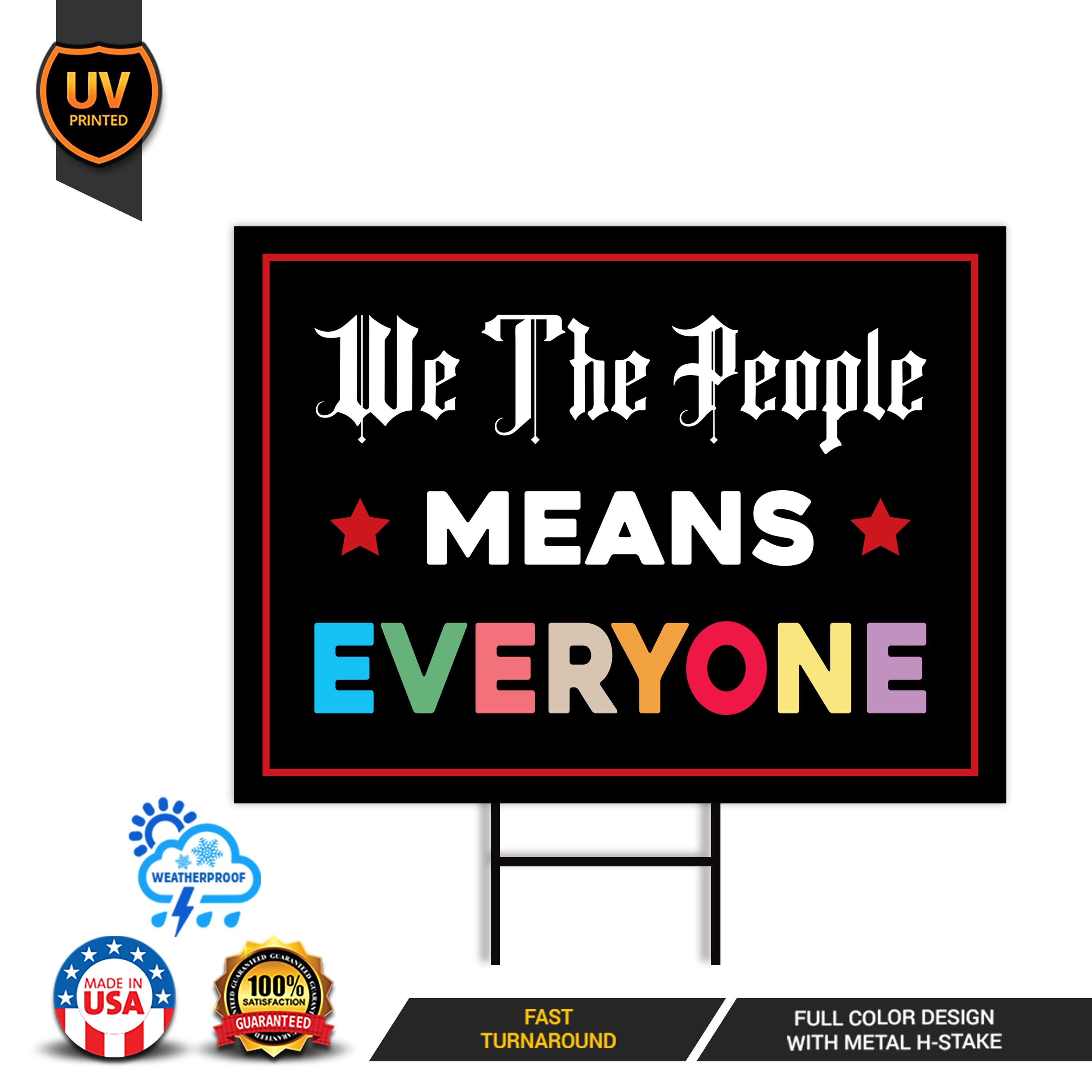 We the People Means Everyone Yard Sign - Resist Hate Lawn Sign, Anti ...