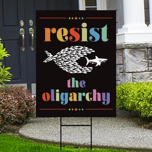 Resist the Oligarchy Yard Sign - Resist Hate Lawn Sign, Anti-Trump Sign, Statue of Liberty, Resist Fascism Yard Sign with Metal H-Stake