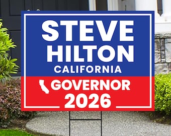 Steve Hilton For California Governor 2026 Yard Sign, Corrugated Plastic Governor Elections Race Red White Blue Yard Sign with Metal H-Stake