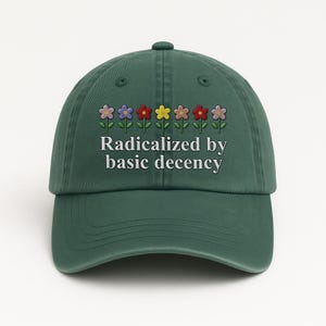 Radicalized By Basic Decency Embroidered Hat, Hat Gift For Anti MAGA, Anti-Trump Hat, Democracy Embroidered Hat, Protest Hat, Patriotic Hat