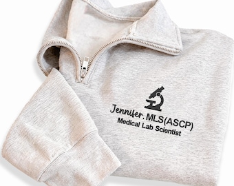 Medical Lab Scientist Embroidered Quarter Zip Sweatshirt, Custom Microscope Pullover, Science Research Graduation Gift Apparel