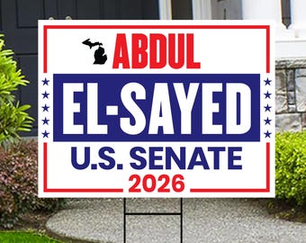 Abdul El-Sayed For Michigan Senate 2026 Yard Sign, Corrugated Plastic Senate Elections, Race Red White & Blue Yard Sign with Metal H-Stake