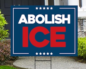 Abolish ICE Yard Sign, Keep the Immigrants, Deport the Racists Lawn Sign, Anti-Trump, Resist Fascism Yard Sign with Metal H-Stake