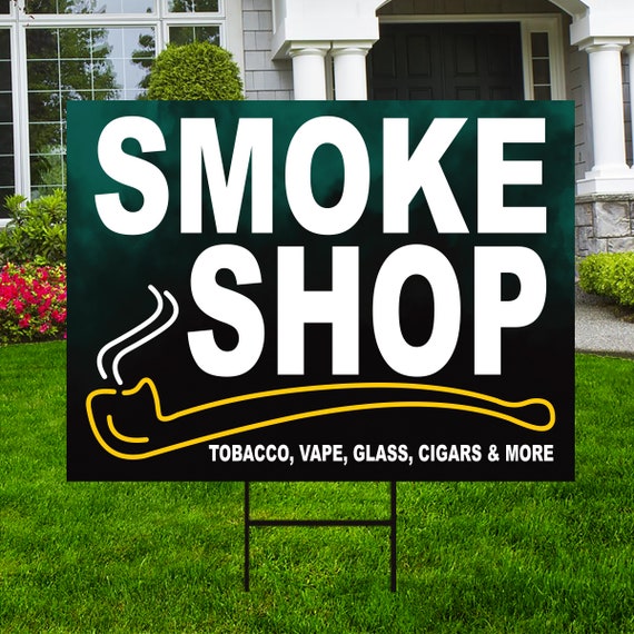 Smoke Shop Yard Sign - Coroplast Long Lasting Rust Free Smoke Shop