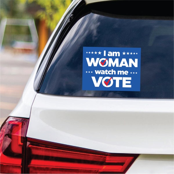 I Am Woman Watch Me Vote Sticker Vinyl Decal, Watch Me Vote Vinyl Sticker, I Am Woman Feminism Women's Rights Bumper Sticker, 6" x 4.5"
